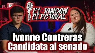 Ivonne Contreras Camacho estuvo en el Rinc&oacute;n Electoral, Episodio N&deg;3