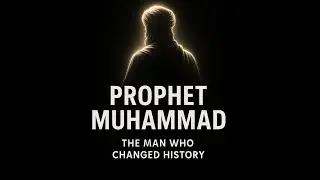 The Life of Prophet Muhammad PBUH &ndash; Full Documentary  Islam&rsquo;s Greatest Leader