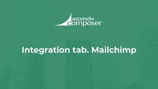 Ascendix Composer: Mailchimp element