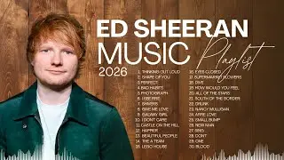🎸 Ed Sheeran Greatest Hits Full Playlist 2026 | Best Songs of Ed Sheeran