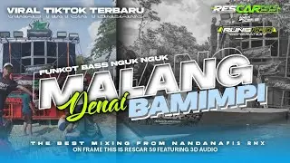 FUNKOT MALANG DENAI BAMIMPI ‼️ BY NANDANAFIS RMX ‼️ FROM RESCAR59 FT 3D AUDIO #djremix #nandanafis