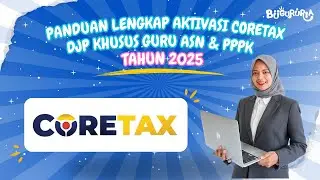 Complete Tutorial on How to Activate Coretax DJP for ASN & Non-ASN Teachers