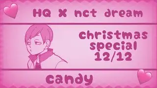 🩷candy || hq x nct dream || haikyuu texts || casperthefriendlysimp🩷