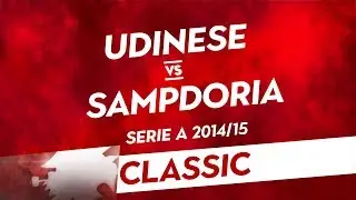 Classic: Udinese-Sampdoria 2014/15