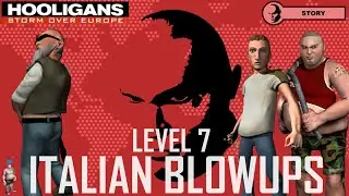 Hooligans: Storm Over Europe (Longplay) | Level 7 - Italian Blowups