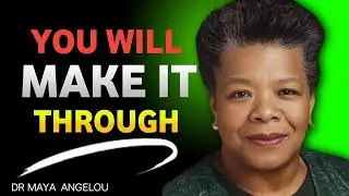 Dr. Maya Angelou:God WILL Give You What You Need to Make It Through the Struggle
