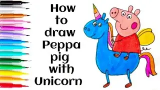 Как нарисовать Свинку Пеппу верхом на единороге | Простой рисунок для детей #peppapig #unicorn #p...