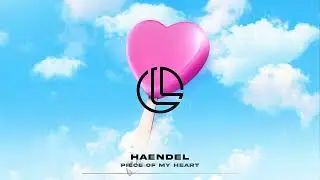 Haendel - Piece of My Heart (Progressive House) LFTD