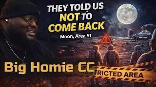 Big Homie CC: What REALLY Happened On The Moon! Area 51 & The Galactic Federation