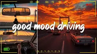 good mood vibes mix ~driving playlist