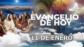 Evangelio De Hoy DOMINGO 11 ENERO 2025