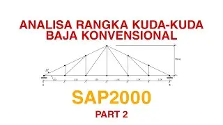 Tutorial Analisis Struktur Rangka Kuda - Kuda Part 2