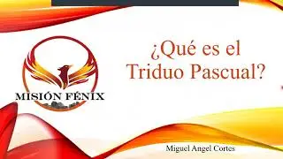 ¿Que es el Triduo Pascual?