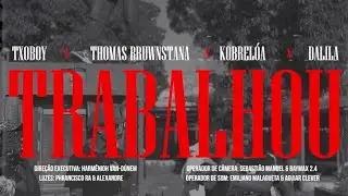Txoboy x Thomas Bruwnstana x Kobrelóa ft. Dalila - Trabalhou [Prod. Bruwnstana]