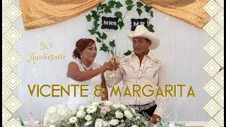 50 ANIVERSARIO DE VICENTE Y MARGARITA EN LA TRINIDAD S.L.P.
