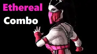 Mortal Kombat XL: Mileena (Ethereal) Combo Compilation