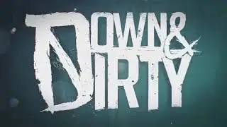 Down & Dirty [2012] (Full Album Probably)