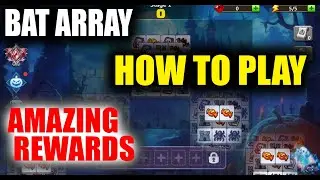 BAT ARRAY - HOW TO PLAY - AMAZING REWARDS - CASTLE CLASH