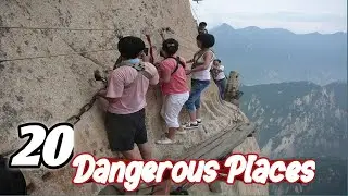 20 Most Dangerous Tourist Attractions in the World | Tourism Hub