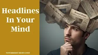 HEADLINES IN YOUR MIND with Ananta: Powerboost Meditation