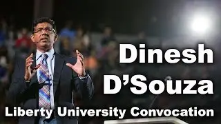 Dinesh D'Souza - Liberty University Convocation