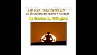 Raja Yoga-Through The Ages - Martin K Ettington