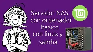Servidor NAS con Linux y Samba con ordenador basico