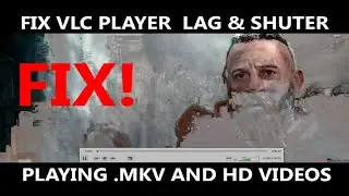 How to fix VLC lag ,black screen and other VLC common issues(2)