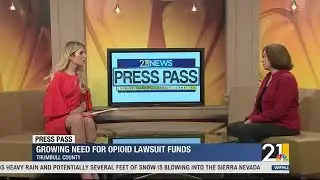 Press Pass: Growing need for opioid lawsuit funds