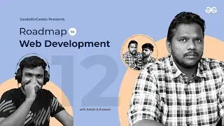 EP 12 - Roadmap to Web Development | Everything About Web Development Ft. Prakash Sakari