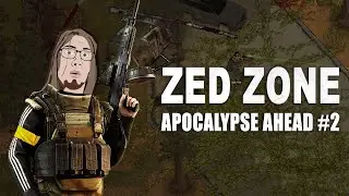 Выживаем в Лесу Среди Зомби | ZED ZONE #2 @valanak