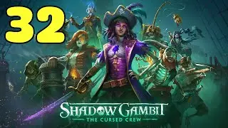 Pruebas del Capit&aacute;n de G&auml;elle. Suleidy MVP | Shadow Gambit: The Cursed Crew #32 [Gameplay Espa&ntilde;ol]