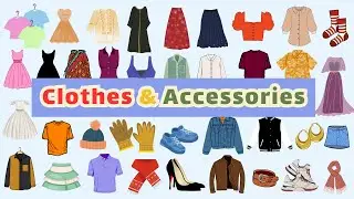 Clothes & Accessories Vocabulary: Learn the Names of your Favorite Outfits in English