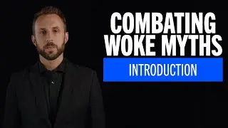 Combating Woke Myths - Introduction