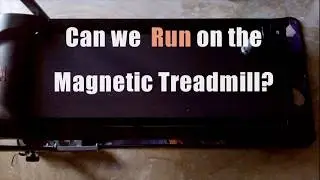 Can we run on the Magnetic Tapis Roulant/TreadMill?
