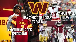 Jayden Daniels selection breakdown + Day 2 Draft Targets for Commanders