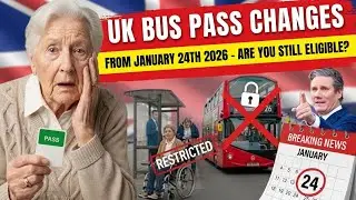UK Bus Pass Changes from January 24th 2026 &ndash; Are You Still Eligible?