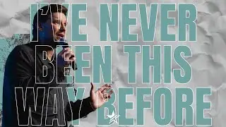 I've Never Been This Way Before | Pastor Sam Hamstra | Joshua 1:9 | Occupy