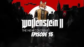 Wolfenstein&reg; II: The New Colossus Episode 15: Going Nuclear