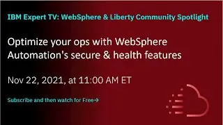IBM Expert TV - WebSphere and Liberty Community Spotlight