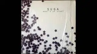 SUGA ( SWEET TEE  ) -  WHAT'S UP STAR