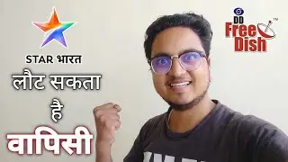 Is Star Bharat is going to Launch again in DD Free Dish in MPEG-2 slot ? | dd free dish latest news