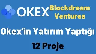 OKEx Blockdream Ventures'ın Yatırım Yaptığı 12 Proje