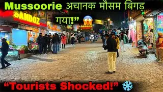 Mussoorie Me Achanak Kharab Hua Mausam 😱 | Mussoorie Today Weather Update