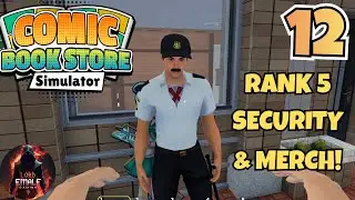 Reaching Rank 5 and Hiring Security | Comic Book Store Simulator Ep. 12