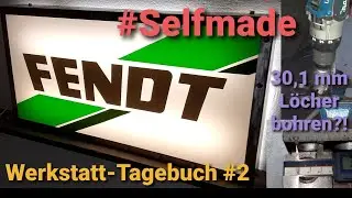 Werkstatt-Tagebuch#2 Selfmade FENDT Werbeschild und Maßvolle Löcher mit Akkuschrauber bohren