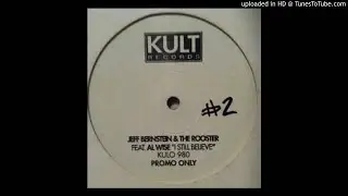Jeff Bernstein & The Rooster - I Still Believe (J&R Classic Mix)