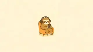 【Lazy Mood Lo-Fi】If doing nothing was art, I&rsquo;d be famous.