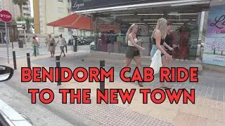 Benidorm Cab Ride - Ferry Port to the New Town