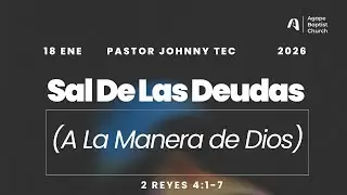 Sal De Las Deudas ( A La Manera De Dios) | 2 Reyes 4:1-7 | 1.18.26